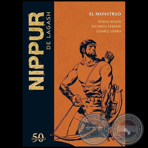 NIPPUR DE LAGASH N° 41 - EL MONSTRUO - Guion: ROBIN WOOD - Año 2019 	